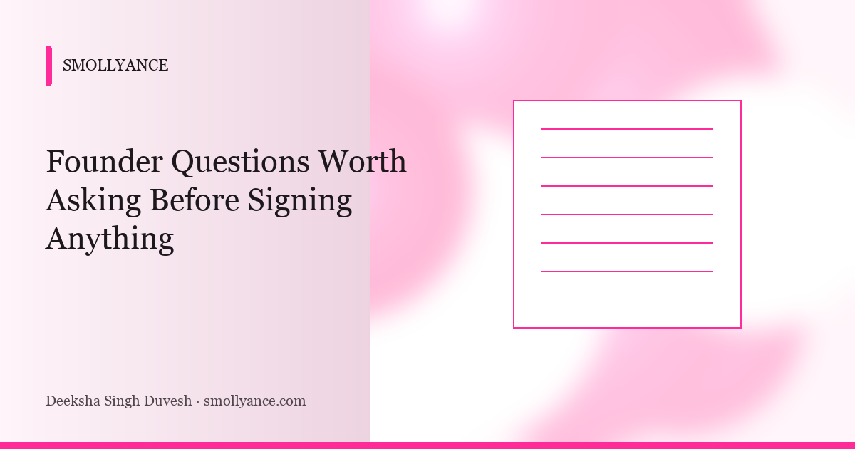 Founder Questions Worth Asking Before Signing Anything