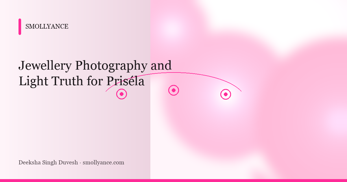 Jewellery Photography and Light Truth for Priséla