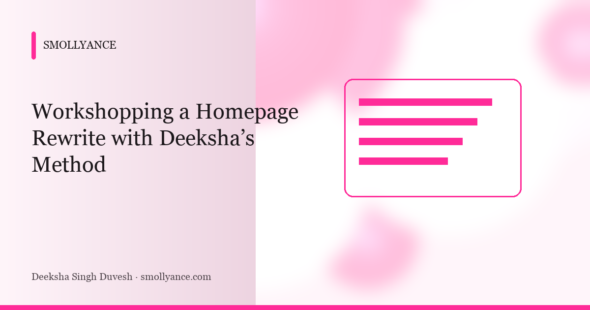 Workshopping a Homepage Rewrite with Deeksha’s Method
