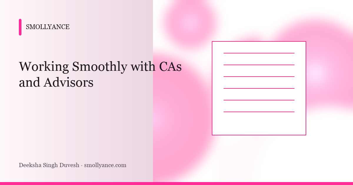 Working Smoothly with CAs and Advisors