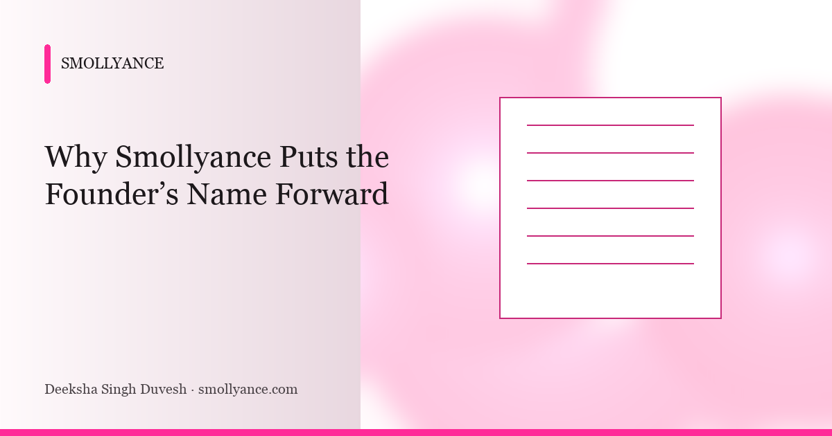 Why Smollyance Puts the Founder’s Name Forward