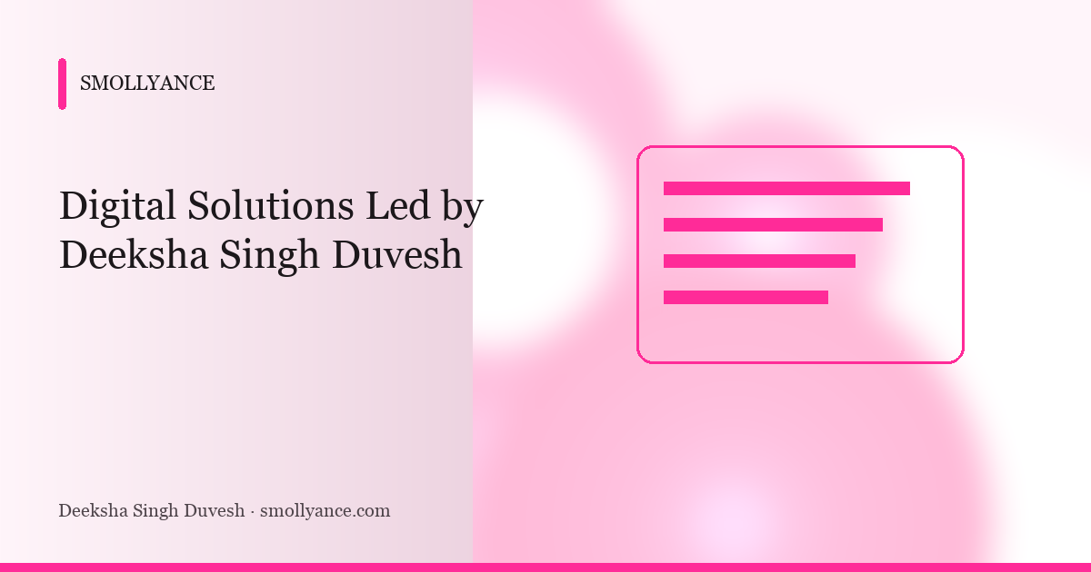 Digital Solutions Led by Deeksha Singh Duvesh