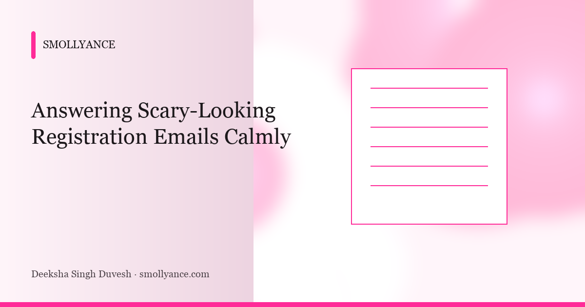 Answering Scary-Looking Registration Emails Calmly